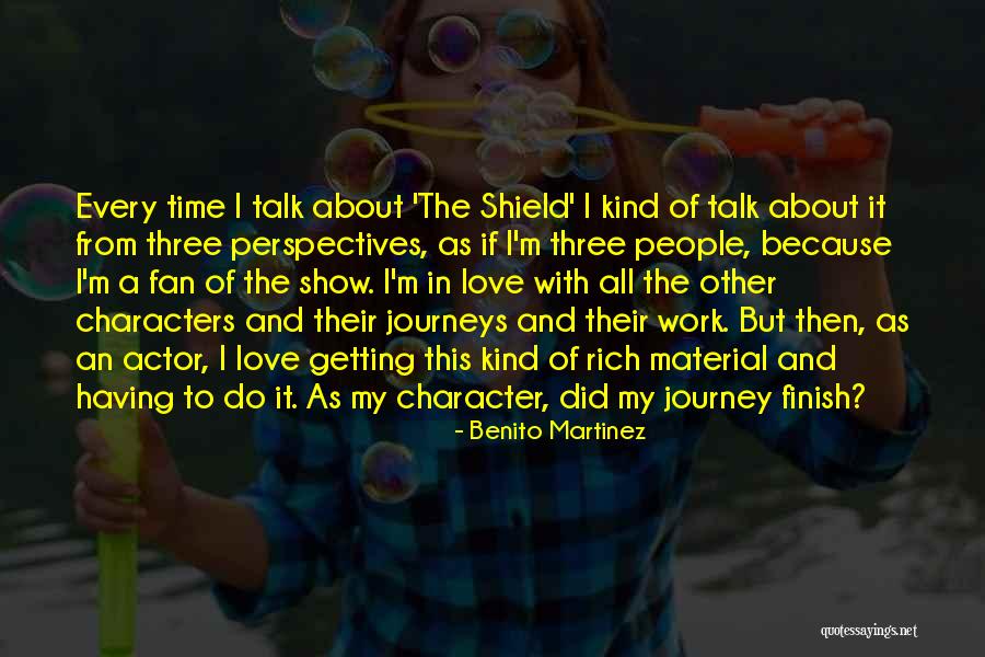Journeys And Love Quotes By Benito Martinez Journeys And Love Quotes By Benito Martinez