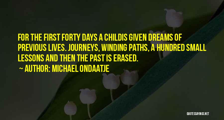 Journeys And Paths Quotes By Michael Ondaatje