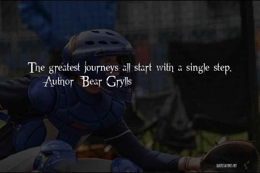 Journeys And Steps Quotes By Bear Grylls