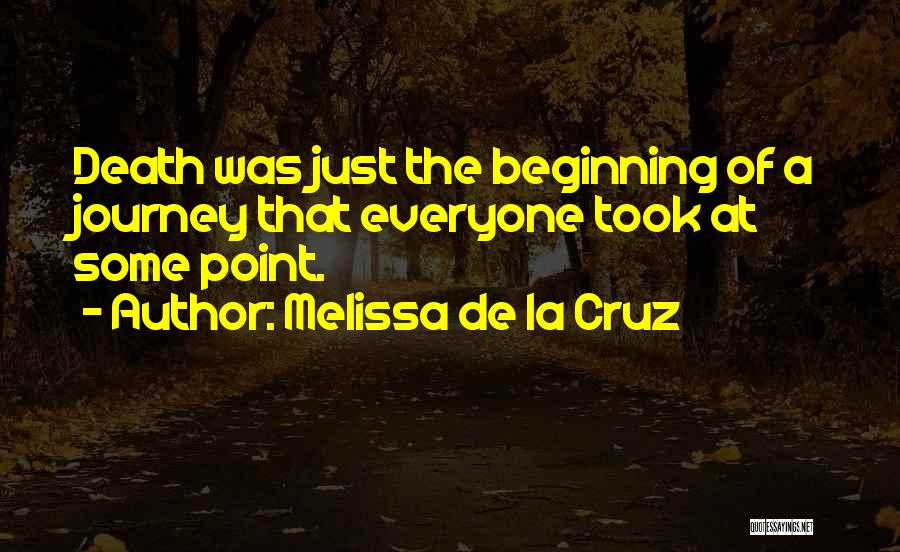 Journey's End Death Quotes By Melissa De La Cruz