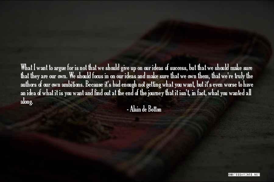 Journey's End Quotes By Alain De Botton Journey's End Quotes By Alain De Botton