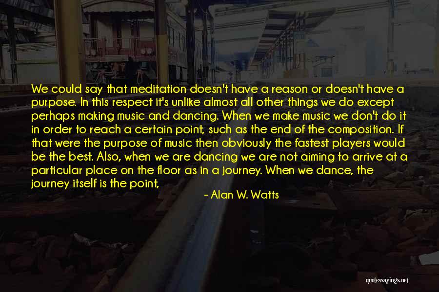 Journey's End Quotes By Alan W. Watts Journey's End Quotes By Alan W. Watts