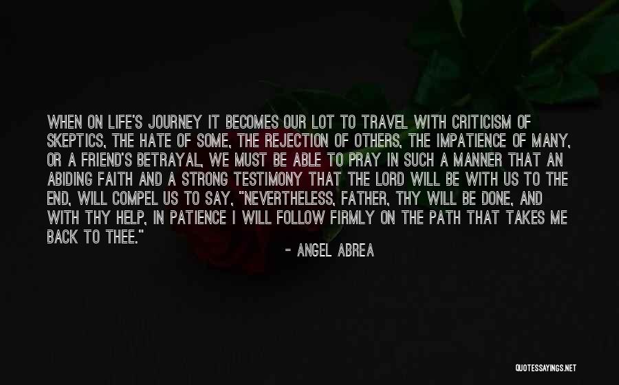 Journey's End Quotes By Angel Abrea Journey's End Quotes By Angel Abrea