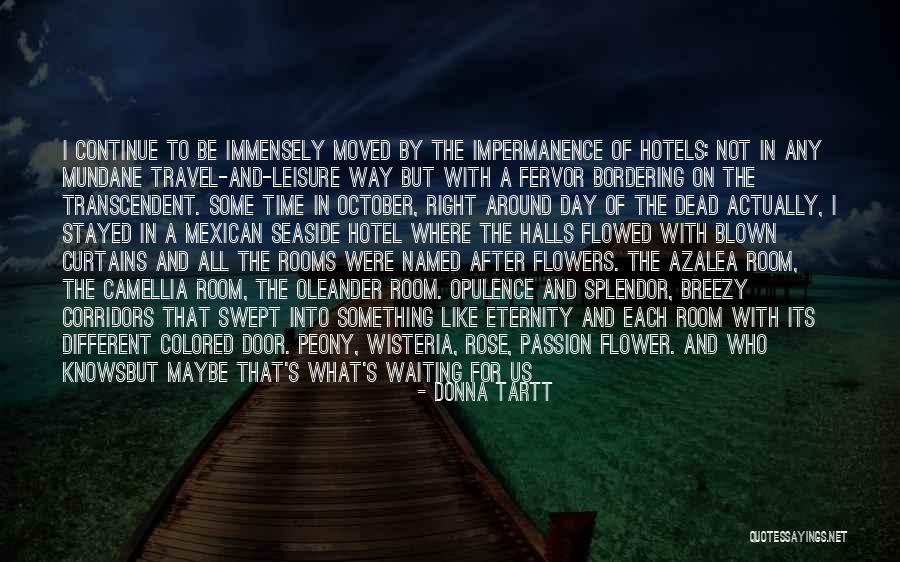Journey's End Quotes By Donna Tartt Journey's End Quotes By Donna Tartt