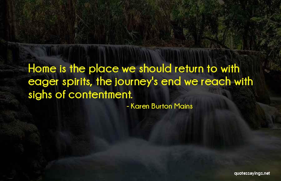 Journey's End Quotes By Karen Burton Mains Journey's End Quotes By Karen Burton Mains