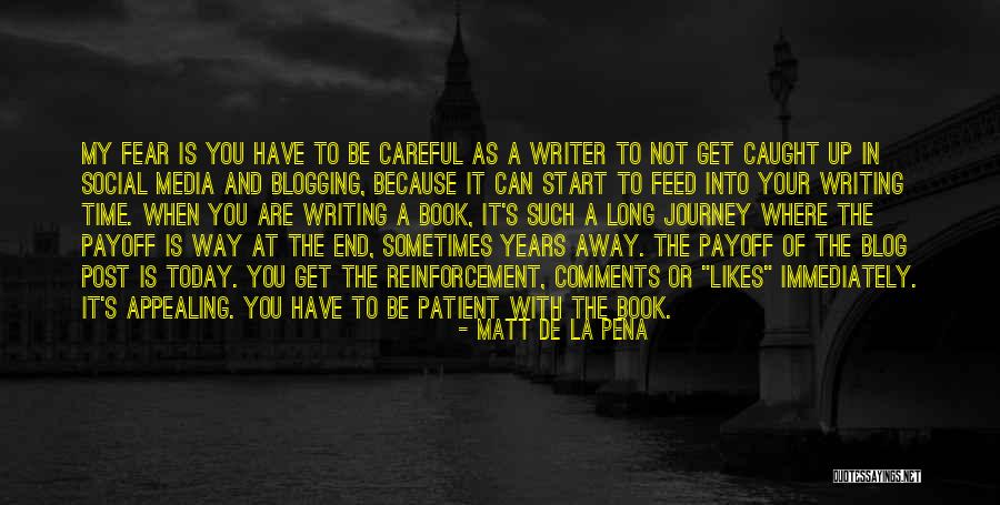Journey's End Quotes By Matt De La Pena Journey's End Quotes By Matt De La Pena