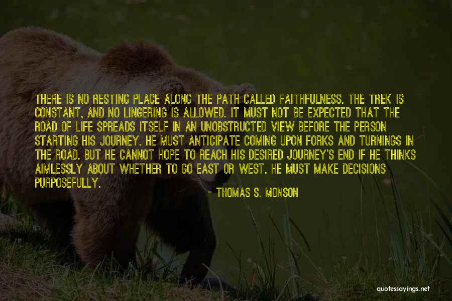 Journey's End Quotes By Thomas S. Monson Journey's End Quotes By Thomas S. Monson