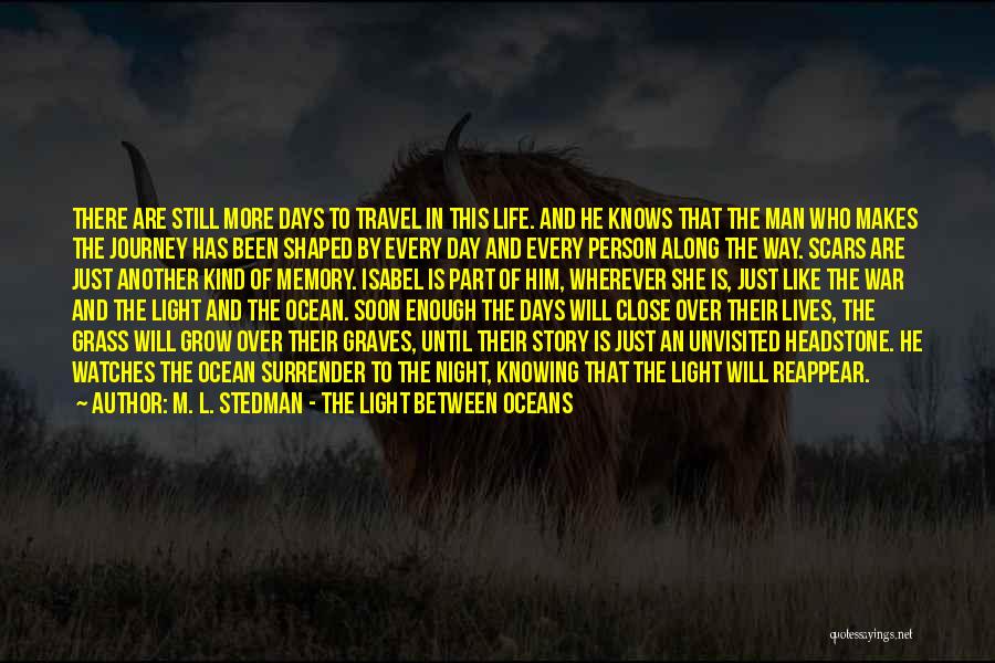 Journey's End War Quotes By M. L. Stedman - The Light Between Oceans