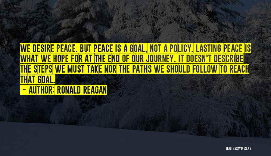 Journey's End War Quotes By Ronald Reagan
