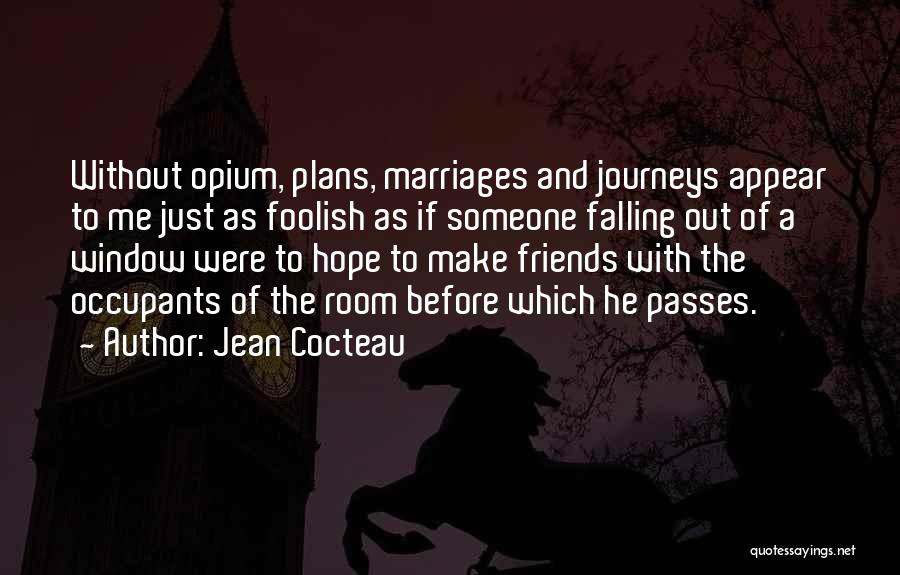 Journeys Quotes By Jean Cocteau