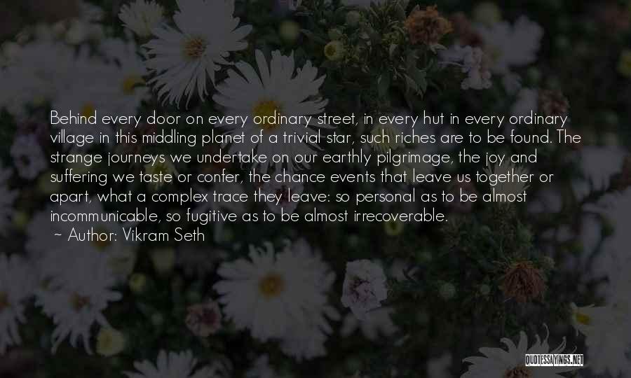 Journeys Quotes By Vikram Seth