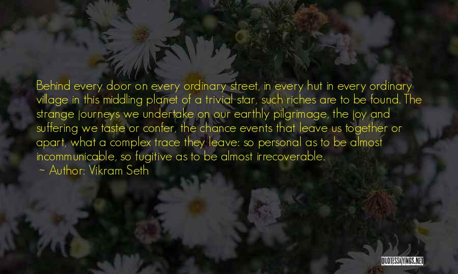 Journeys Together Quotes By Vikram Seth