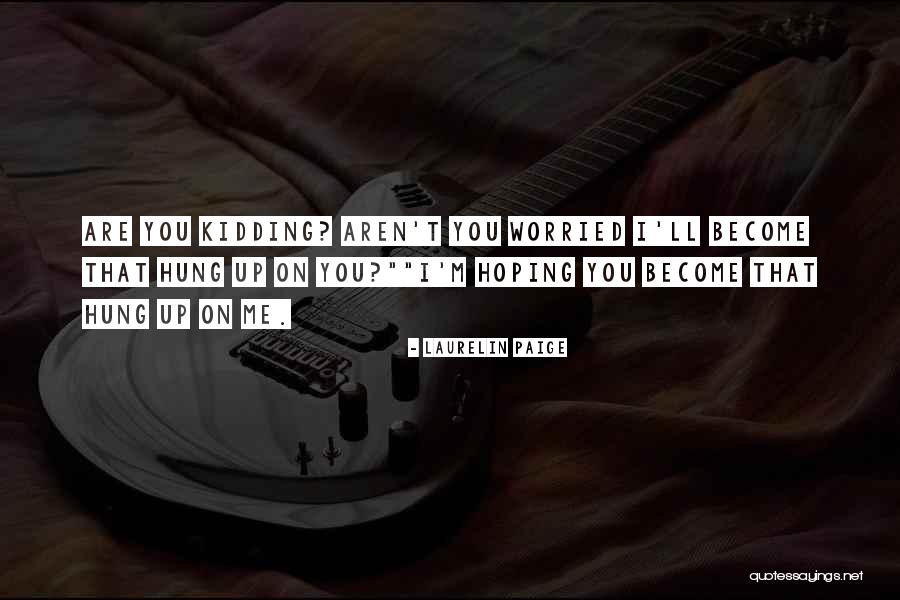 Journo Portfolio Quotes By Laurelin Paige Journo Portfolio Quotes By Laurelin Paige