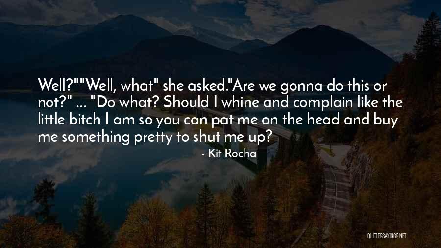 Journospeak Quotes By Kit Rocha Journospeak Quotes By Kit Rocha