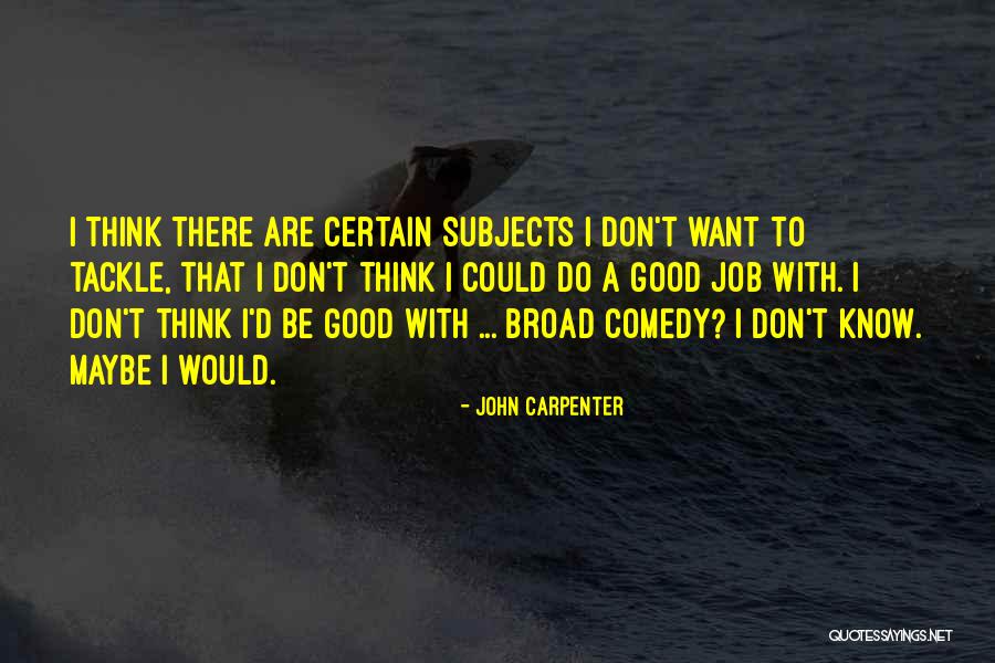 Jousters Mount Quotes By John Carpenter Jousters Mount Quotes By John Carpenter