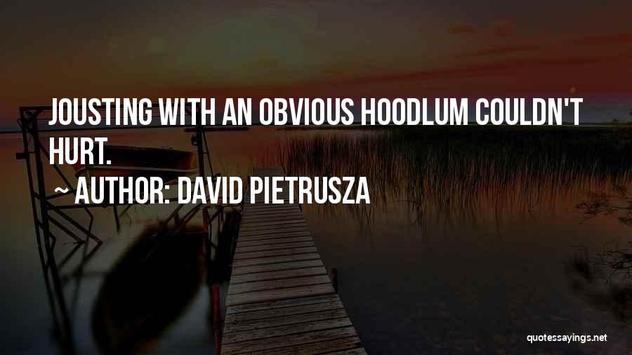 Jousting Quotes By David Pietrusza