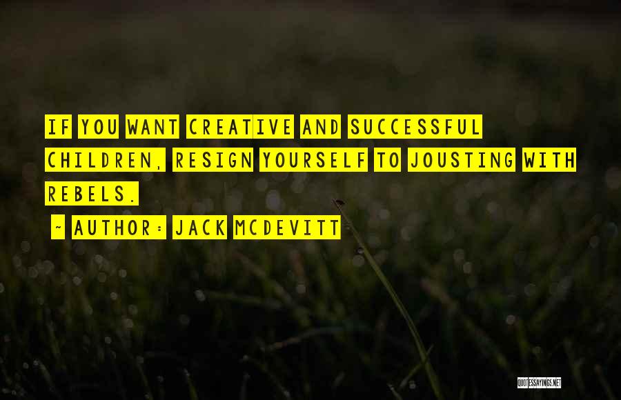 Jousting Quotes By Jack McDevitt