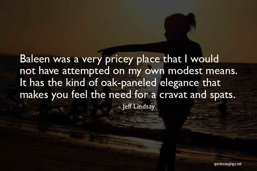 Jouvin Gloves Quotes By Jeff Lindsay Jouvin Gloves Quotes By Jeff Lindsay