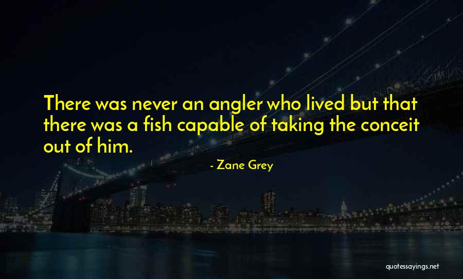 Jouyet Anniversaire Quotes By Zane Grey Jouyet Anniversaire Quotes By Zane Grey