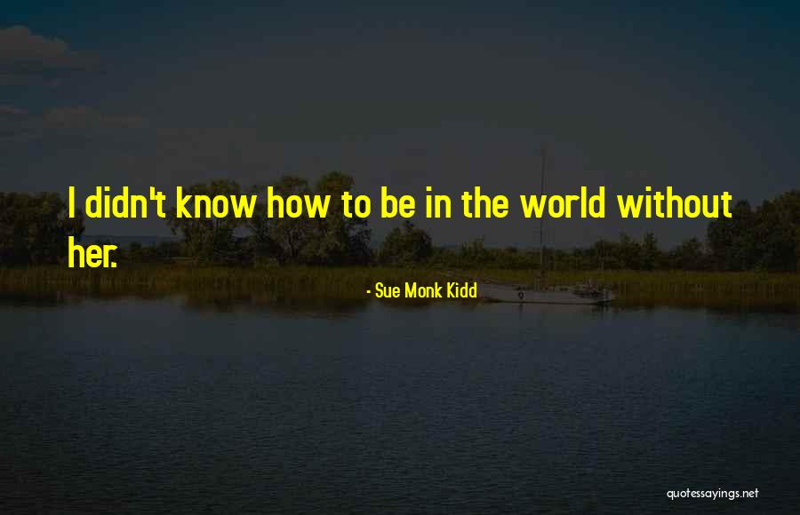 Jovens Do Prenda Quotes By Sue Monk Kidd