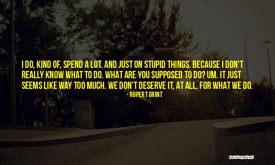 Jover Makeup Quotes By Rupert Grint Jover Makeup Quotes By Rupert Grint