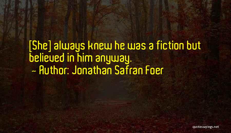 Jovey And Bill Quotes By Jonathan Safran Foer