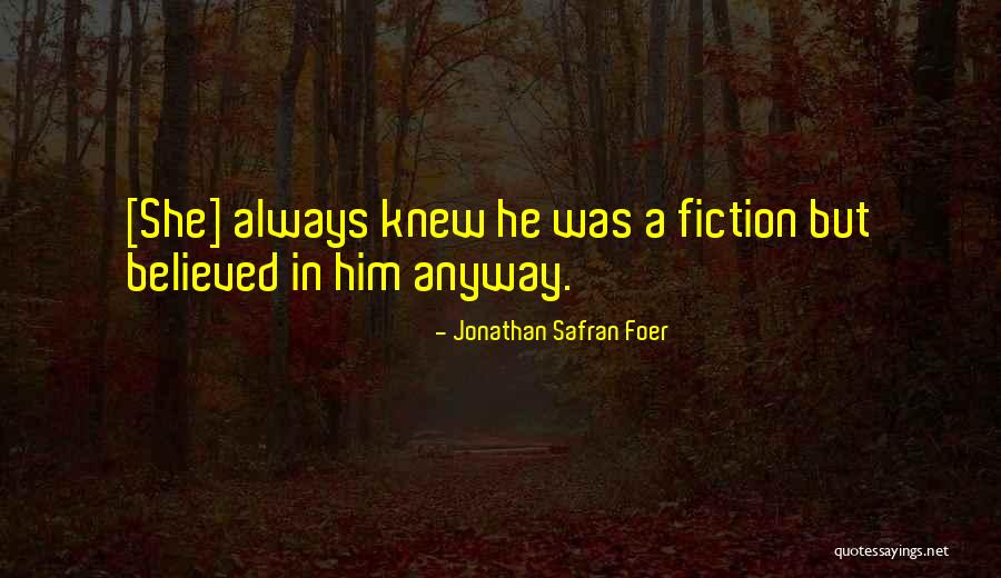 Jovey And Bill Quotes By Jonathan Safran Foer