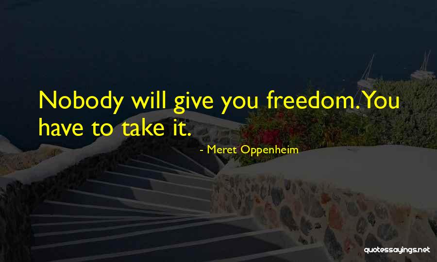 Jovey Scott Quotes By Meret Oppenheim Jovey Scott Quotes By Meret Oppenheim