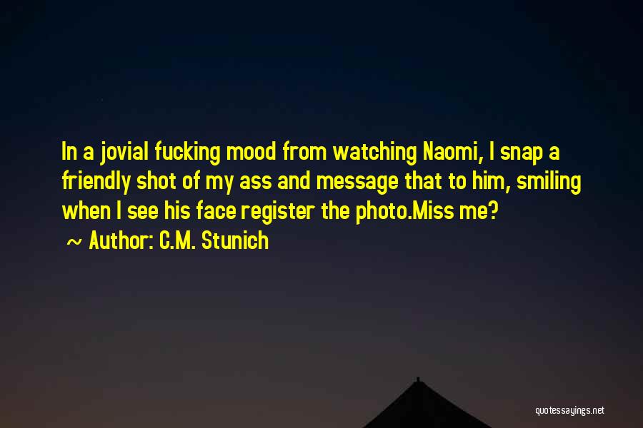 Jovial Mood Quotes By C.M. Stunich