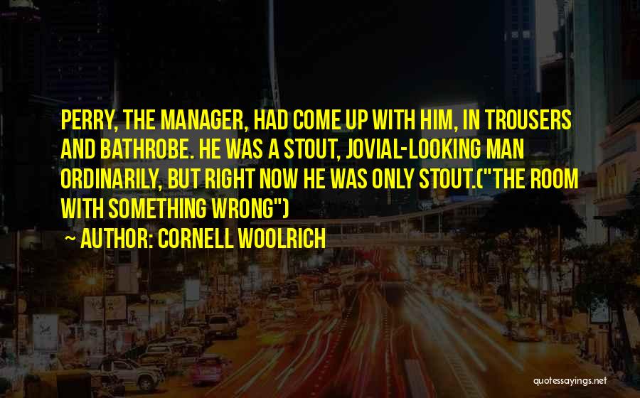 Jovial Quotes By Cornell Woolrich