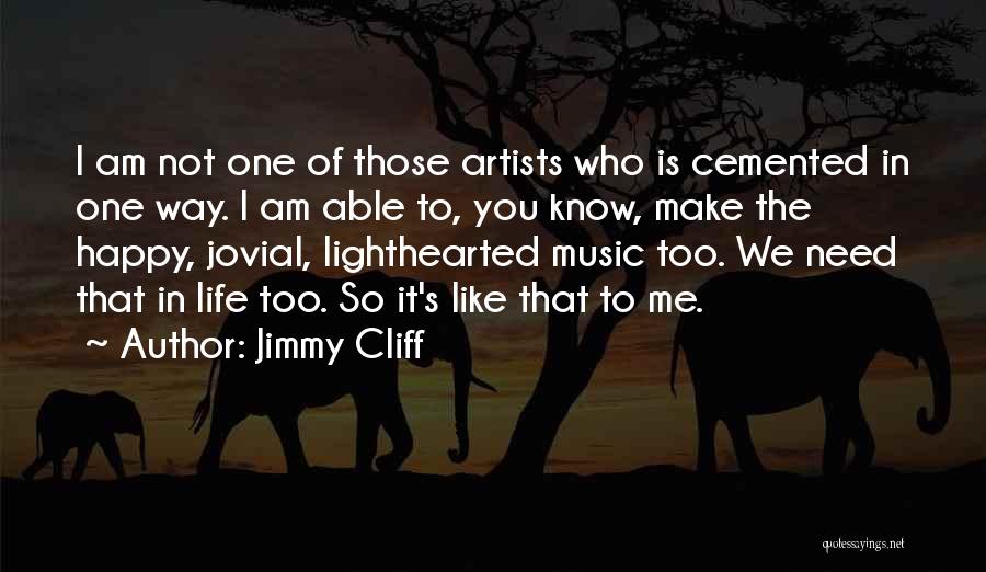 Jovial Quotes By Jimmy Cliff