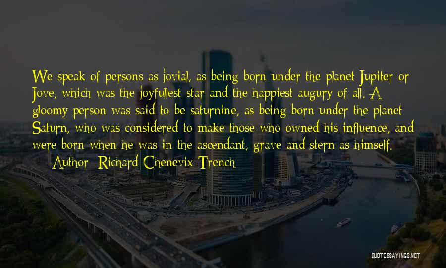 Jovial Quotes By Richard Chenevix Trench