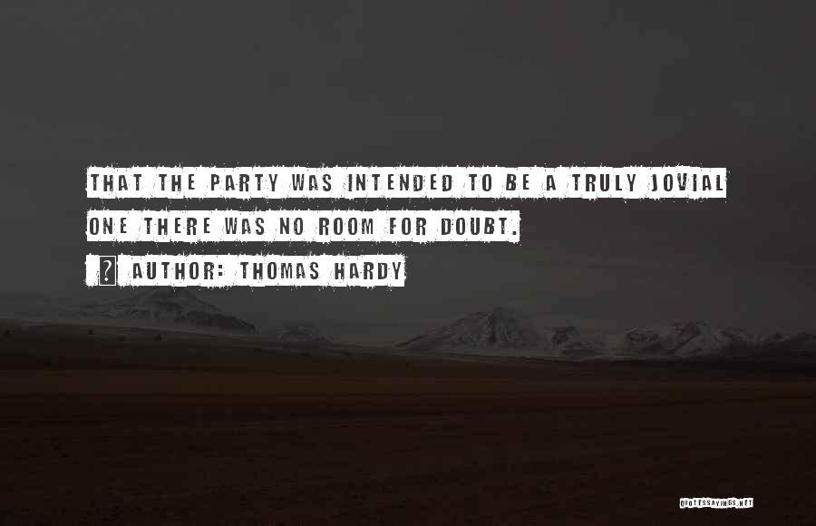 Jovial Quotes By Thomas Hardy