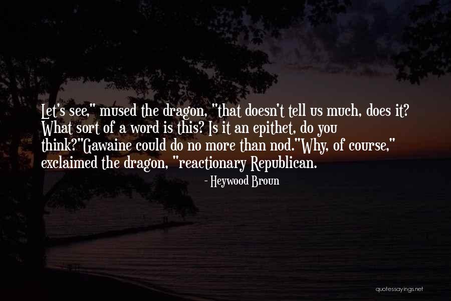 Joviana Large Quotes By Heywood Broun