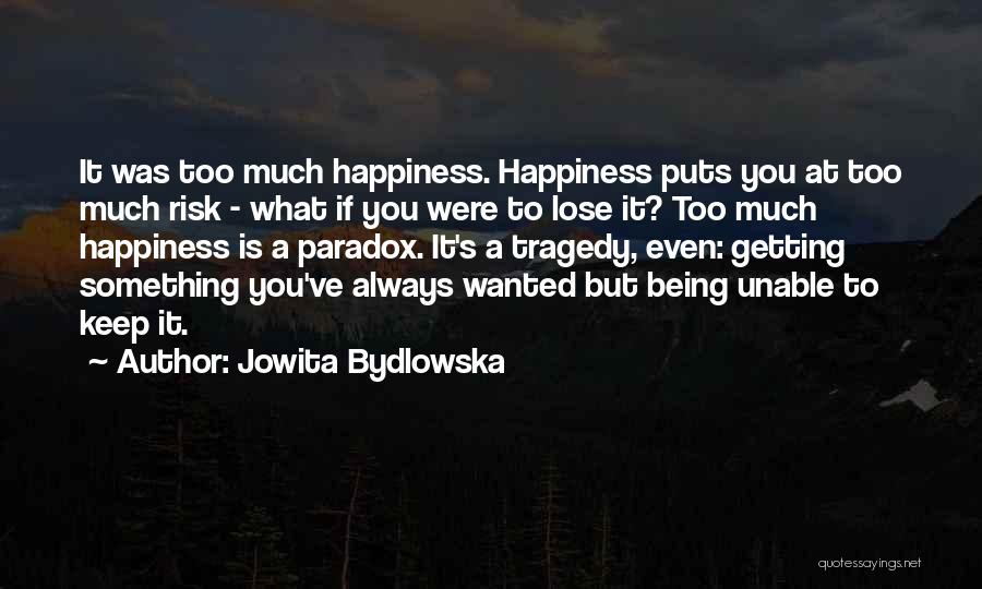 Jowita Bydlowska Quotes 1914198