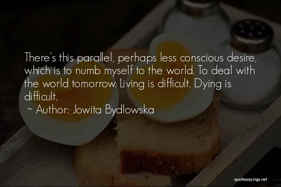 Jowita Bydlowska Quotes 385736