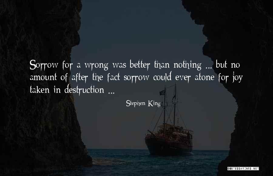 Joy After Sorrow Quotes By Stephen King