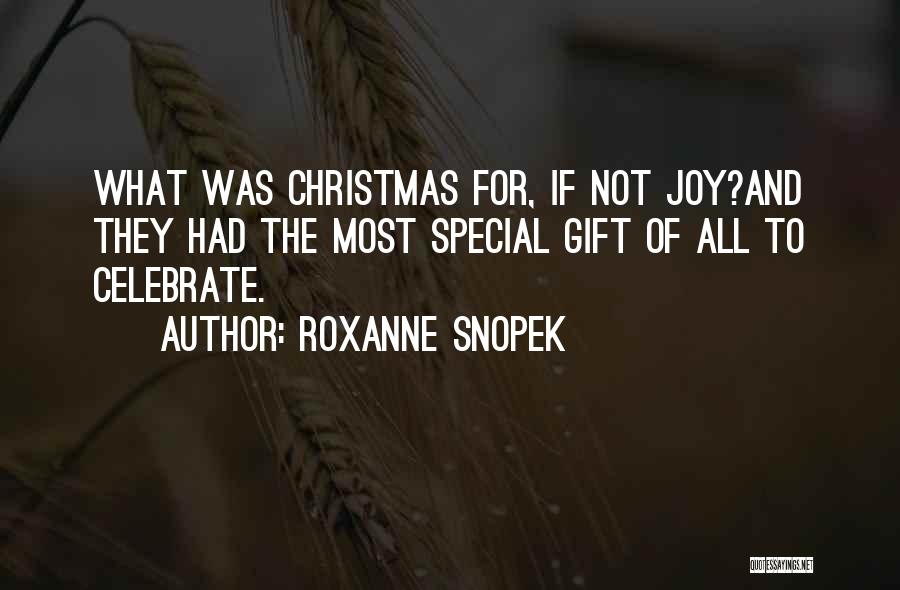 Joy And Christmas Quotes By Roxanne Snopek