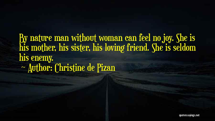 Joy And Friends Quotes By Christine De Pizan