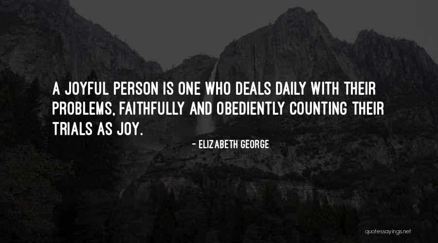 Joy And God Quotes By Elizabeth George Joy And God Quotes By Elizabeth George