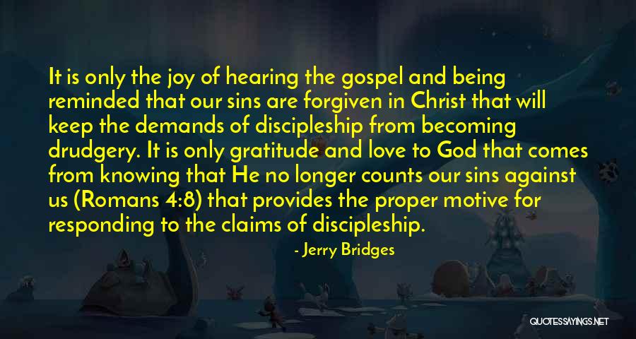 Joy And God Quotes By Jerry Bridges Joy And God Quotes By Jerry Bridges