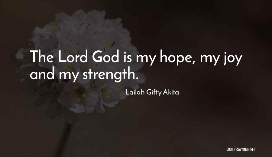 Joy And God Quotes By Lailah Gifty Akita