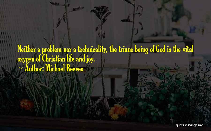 Joy And God Quotes By Michael Reeves