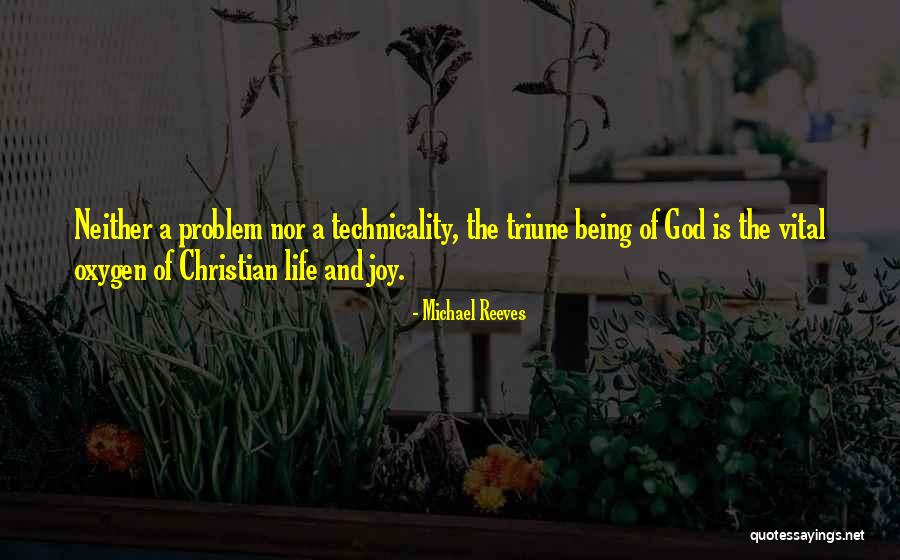 Joy And God Quotes By Michael Reeves