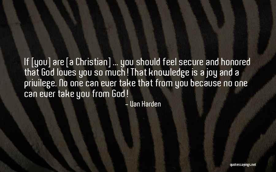 Joy And God Quotes By Van Harden Joy And God Quotes By Van Harden