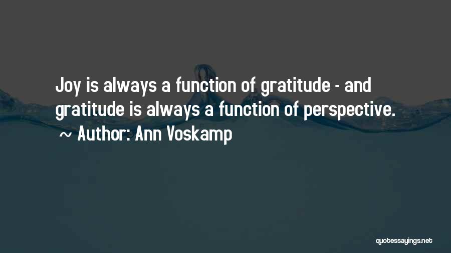 Joy And Gratitude Quotes By Ann Voskamp