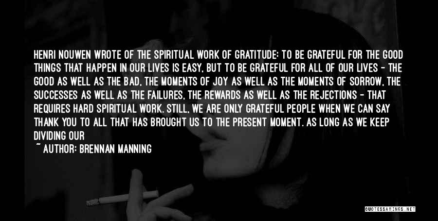 Joy And Gratitude Quotes By Brennan Manning