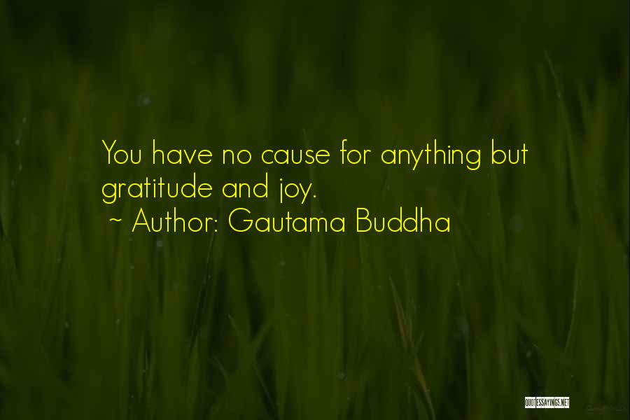 Joy And Gratitude Quotes By Gautama Buddha