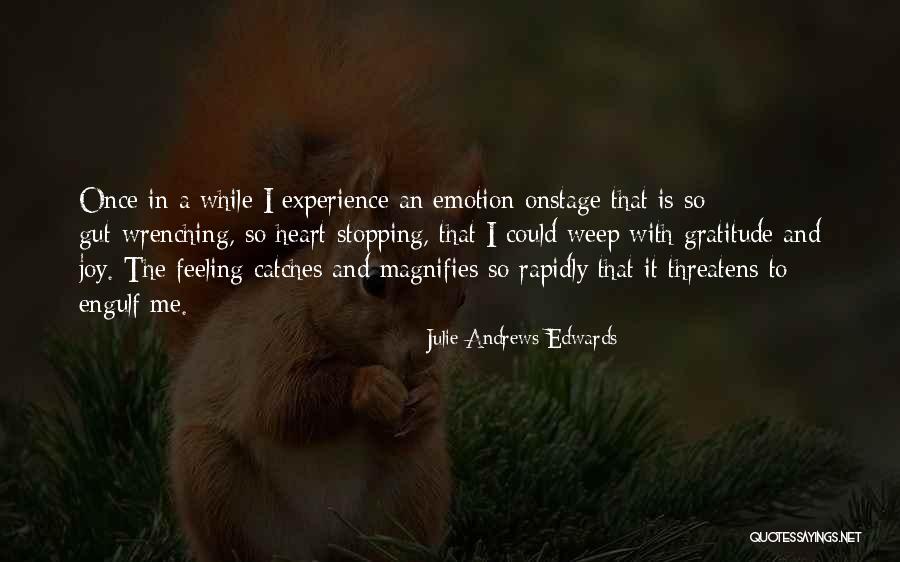 Joy And Gratitude Quotes By Julie Andrews Edwards Joy And Gratitude Quotes By Julie Andrews Edwards