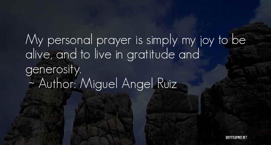 Joy And Gratitude Quotes By Miguel Angel Ruiz